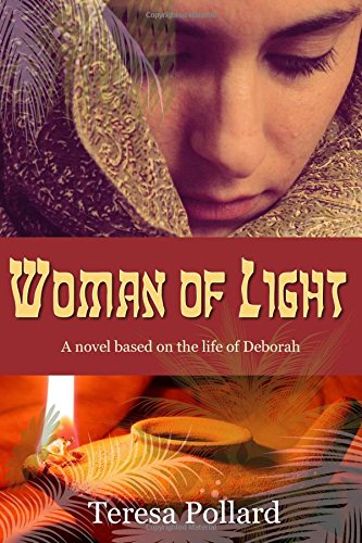 Woman of Light: A novel based on the life of Deborah