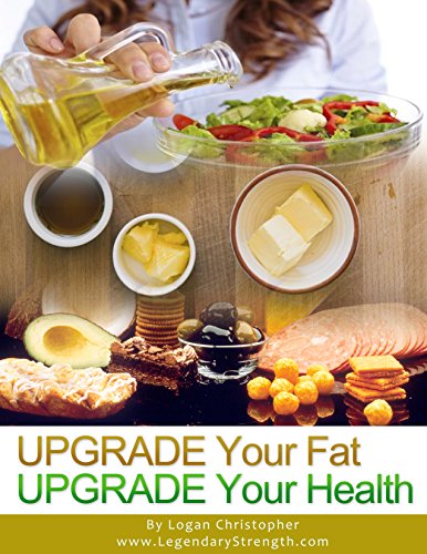 Upgrade Your Fat (Upgrade Your Health Book 3)