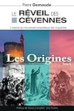Le revéil des Cévennes : Les Origines: L'histoire du mouvement prophétique des Huguenots (Le rév by Pierre Demaude, Stacey Campbell