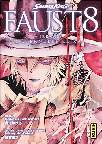 Shaman King Faust 8 Eternelle Eliza Kakeru Kobashiri Montesinos Eric Takei Hiroyuki Delespaul Julien Amazon It Libri