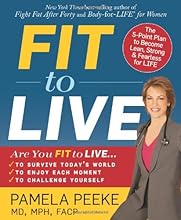 Fit to Live: The 5-Point Plan to be Lean, Strong, and Fearless for Life
