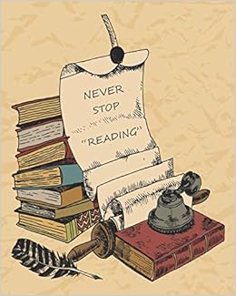 Never Stop Reading Perfect Gifts For Books Lovers Reading Log Reading Journal To Spacious Record And Review Up To 100 Best Books You Have Read Size Reading Log For