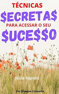 Livro TÉCNICAS SECRETAS PARA ACESSAR O SEU SUCESSO