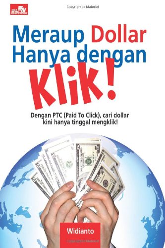 Meraup Dollar Hanya dengan Klik! (Indonesian Edition)