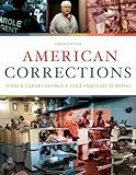 Cengage Advantage Books: American Corrections, Clear, Todd R. and Cole, George F., 049581251X