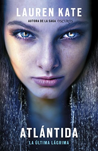 Atlántida: La ultima lagrima 2 (La Última Lágrima / Teardrop) (Spanish Edition)