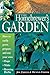 The Homebrewer's Garden: How to Easily Grow, Prepare, and Use Your Own Hops, Malts, Brewing Herbs by