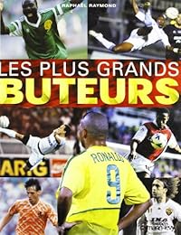 Les  plus grands buteurs