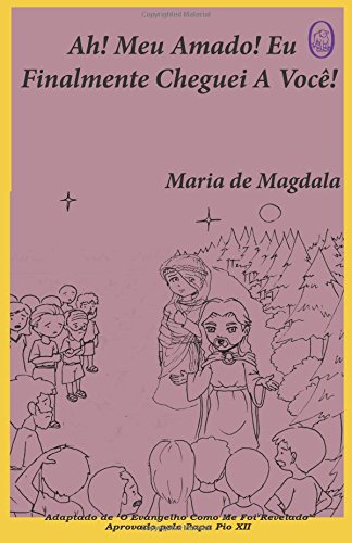 Livro Ah! Meu Amado! Eu Finalmente Cheguei a Voce!