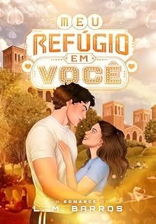 Livro MEU REFÚGIO EM VOCÊ: Livro Único