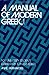A Manual of Modern Greek, I: For University Students: Elementary to Intermediate (Yale Language Series)