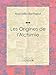 Les Origines de l'Alchimie (French Edition) by 