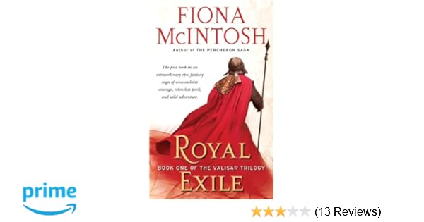 Royal Exile Book One Of The Valisar Trilogy Fiona Mcintosh - 