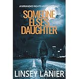 Someone Else’s Daughter: Book I (A Miranda's Rights Mystery 1)