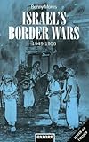 Front cover for the book Israel's Border Wars 1949-1956 by Benny Morris