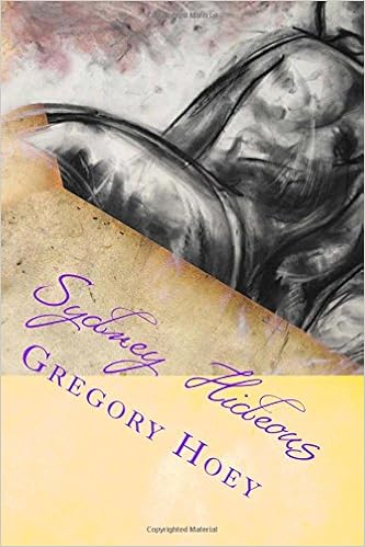 Sydney Hideous An Erotic Ghost Tale Gregory Ronald Hoey - 