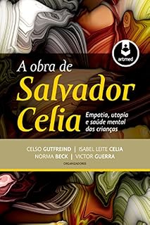 Livro A Obra de Salvador Celia: Empatia, Utopia e Saúde Mental das Crianças