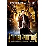 Soldier of Fortune: A Gideon Quinn Adventure (The Fortune Chronicles Book 1)