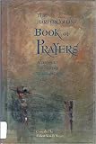 The Harpercollins Book of Prayers: A Treasury of Prayers Through the Ages by 