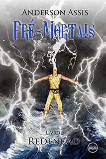 Livro Pré-Mortais: Redenção (Trilogia Pré-Mortais Livro 3)