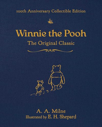 Winnie the Pooh (100th Anniversary Collectible Edition): The Original Classic