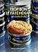 Trop Bon ! le Pate Henaff by 