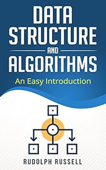 Data Structures and Algorithms: An Easy Introduction (Artificial Intelligence Book 1) by [Russell, Rudolph]