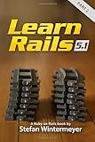 Learn Rails 5.1 (Part 2) (Volume 2) by Stefan Wintermeyer