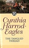 The Tangled Thread: The Morland Dynasty, Book 10 by Cynthia Harrod-Eagles