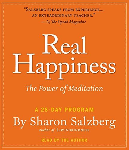 Real Happiness: The Power of Meditation: A 28-Day Program