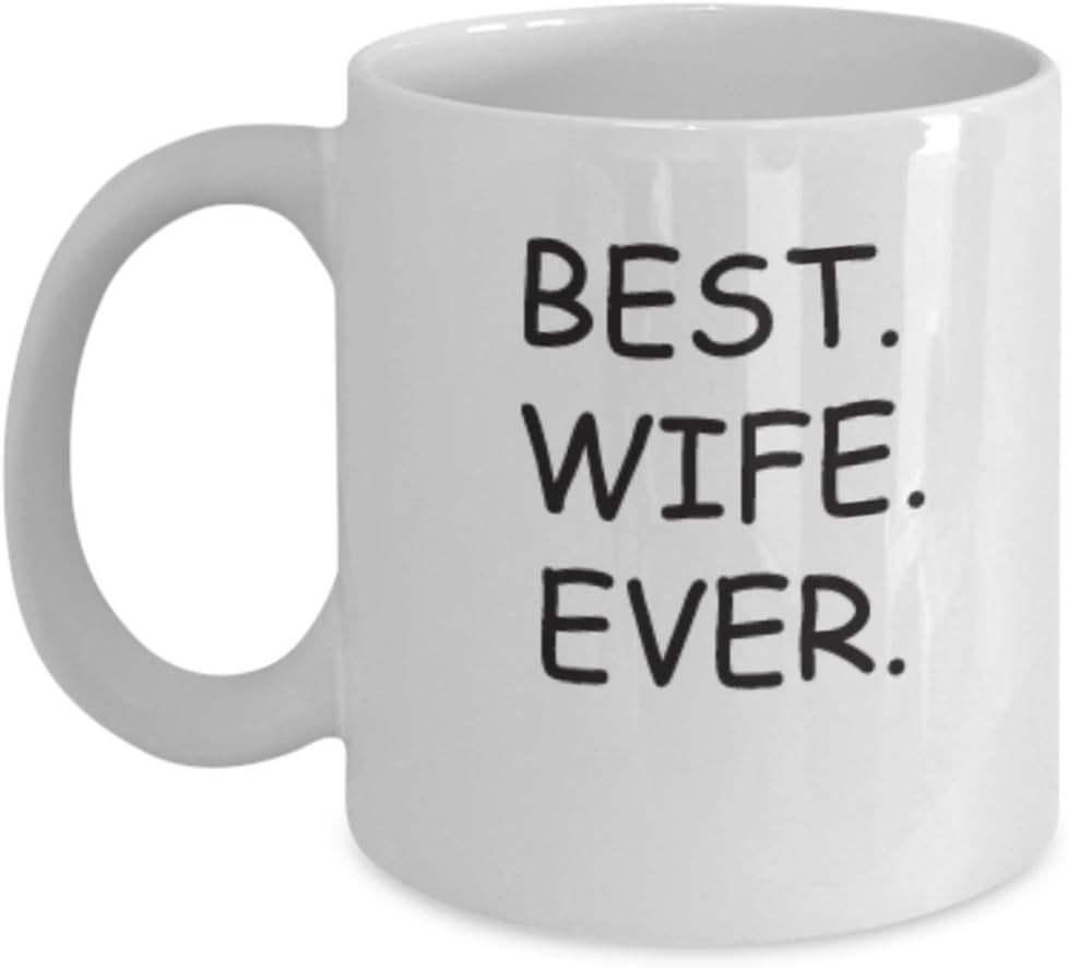 Best Wife Ever Coffee Mugs Great Gift for That Special Wife