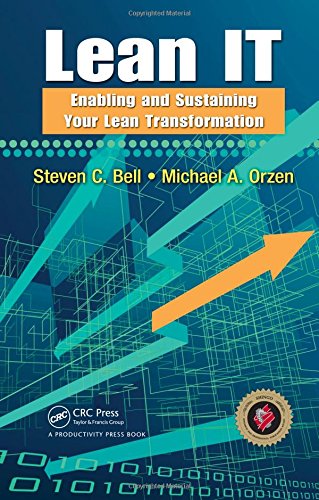 Lean IT: Enabling and Sustaining Your Lean Transformation Lean IT: Enabling and Sustaining Your Lean Transformation