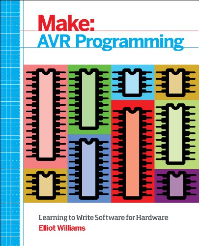 AVR Programming: Learning to Write Software for Hardware (Make: Technology on Your Time) cover