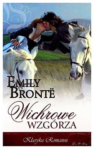 Klasyka Romansu 08: Wichrowe WzgĂlrza - Emily Bronte [KSIÄĹťKA]