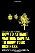 First Time Entrepreneur Series: How To Attract Venture Capital And Grow Your Business