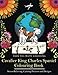 Cavalier King Charles Spaniel Colouring Book: Fun Cavalier King Charles Spaniel Coloring Book for Adults and Kids 10+ by Feel Happy Colouring