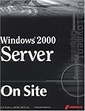Windows 2000 Server on Site by Joli Ballew