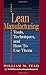 Lean Manufacturing: Tools, Techniques, and How to Use Them (Resource Management)