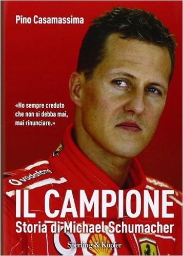 Amazon It Il Campione Storia Di Michael Schumacher Casamassima Pino Libri