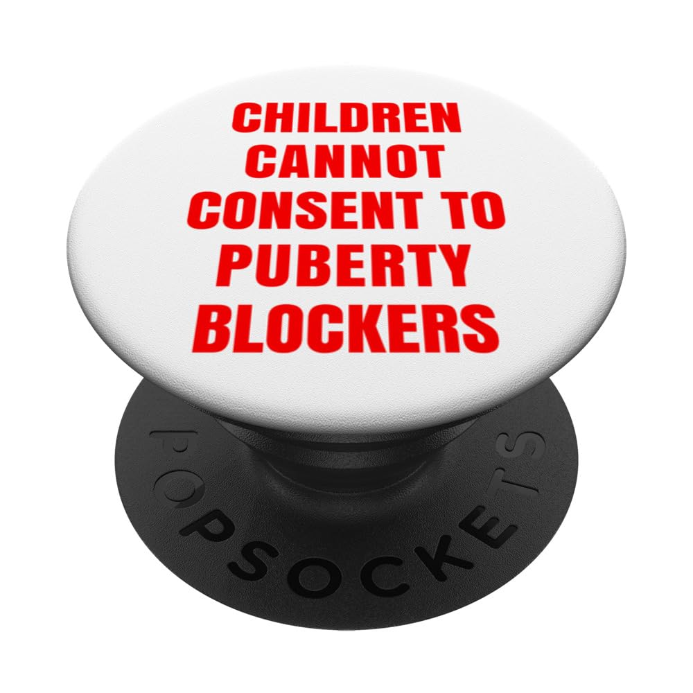 No To Puberty Blockers Children Cannot Consent PopSockets Swappable PopGrip