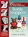 Bottle Stoppers: Classic Carving Projects Made Easy (Classic Carving Projects Made Easy series) by Greg Young