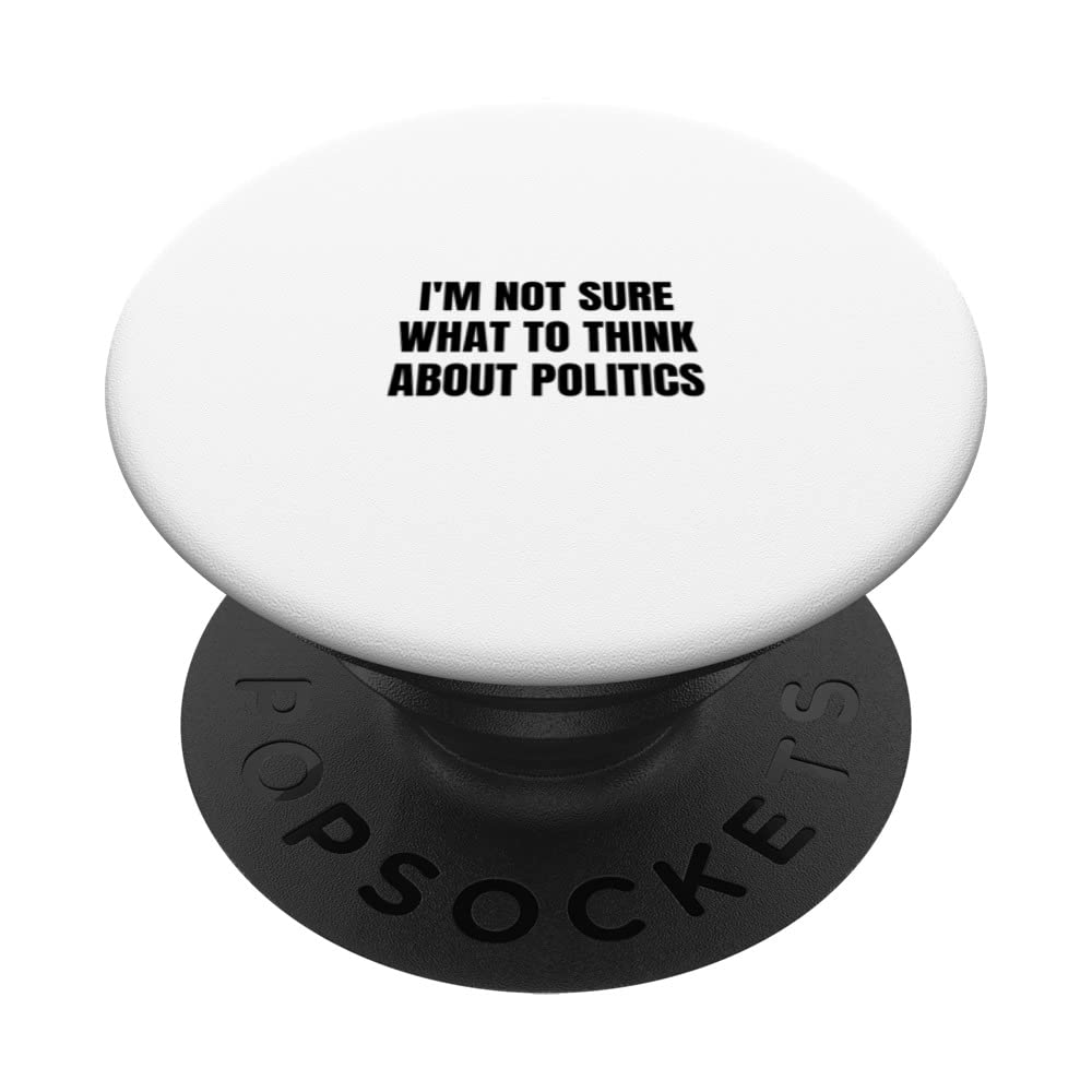 I'm not sure what to think about politics PopSockets Swappable PopGrip