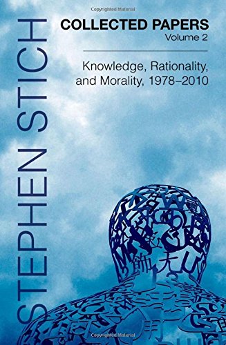 Collected Papers, Volume 2: Knowledge, Rationality, and Morality, 1978-2010