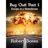 Bug Out! Part 1: Escape in a Motorhome
