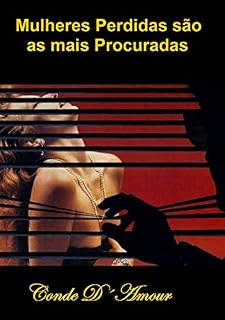 Livro Mulheres Perdidas são as Mais Procuradas: Contos sobre a profissão mais antiga do mundo