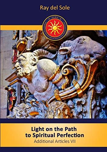Light on the Path to Spiritual Perfection - Additional Articles VII Paperback – March 11, 2020