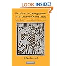 Von Neumann, Morgenstern, and the Creation of Game Theory: From Chess to Social Science, 1900-1960 (Historical Perspectives on Modern Economics)