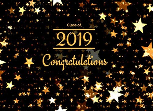 Class of 2019: 2019 Graduation shining stars Guest Book. Blank and lined pages for photos, sketches, doodles and writing by guests.