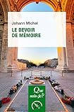 Le devoir de mémoire: « Que sais-je ? » n° 4125 (French Edition) by 