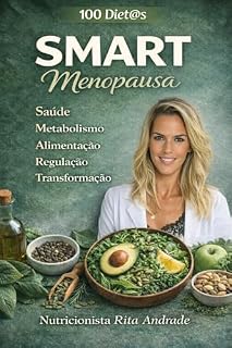 Livro SMART Menopausa (100 Diet@s Livro 1)